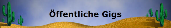 �ffentliche Gigs